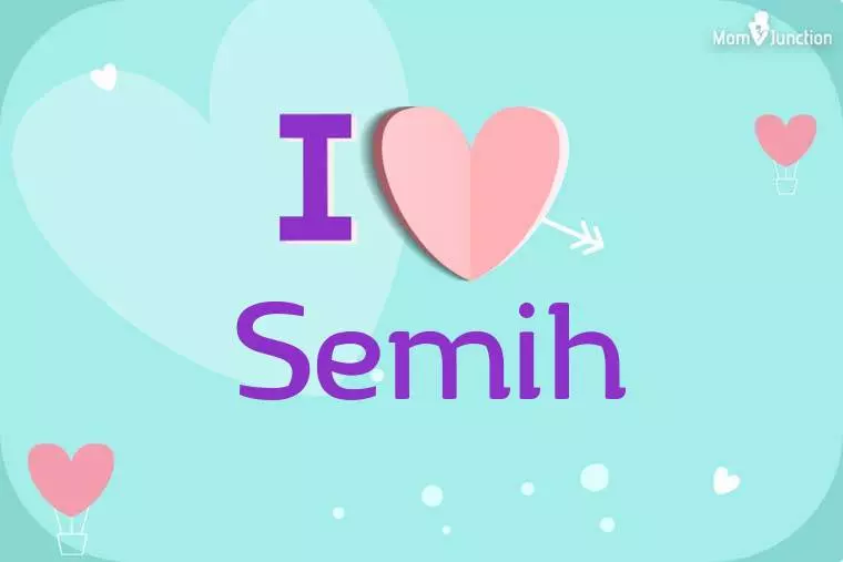 I Love Semih Wallpaper