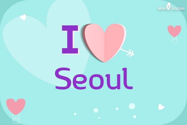 I Love Seoul Wallpaper
