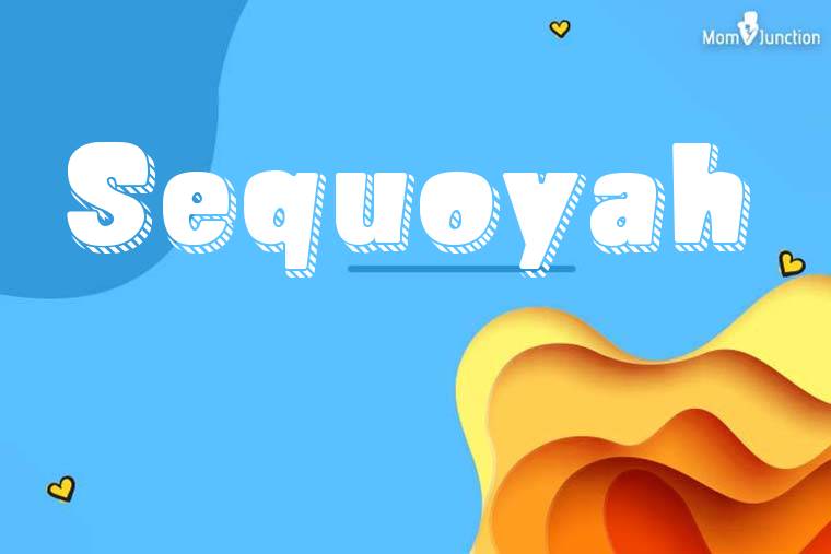 Sequoyah 3D Wallpaper