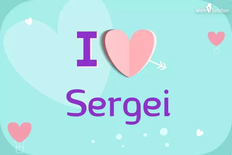 I Love Sergei Wallpaper