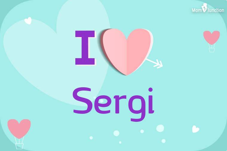 I Love Sergi Wallpaper