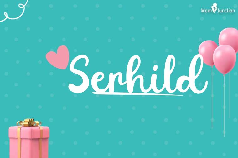 Serhild Birthday Wallpaper
