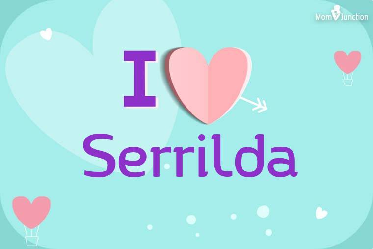 I Love Serrilda Wallpaper