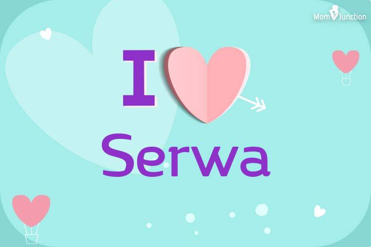 I Love Serwa Wallpaper