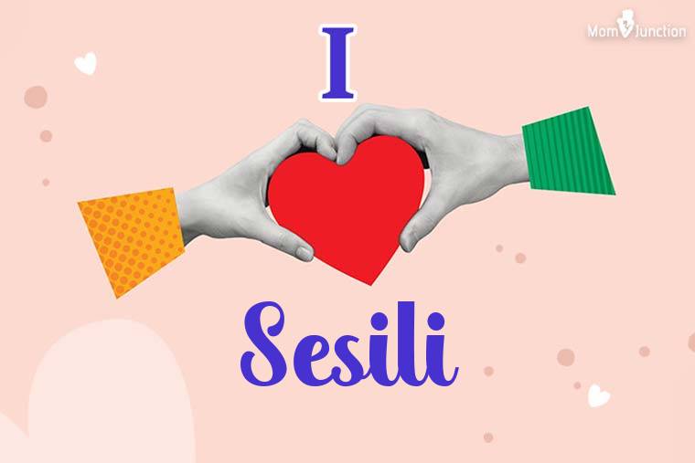 I Love Sesili Wallpaper