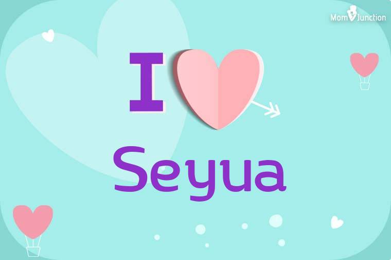 I Love Seyua Wallpaper