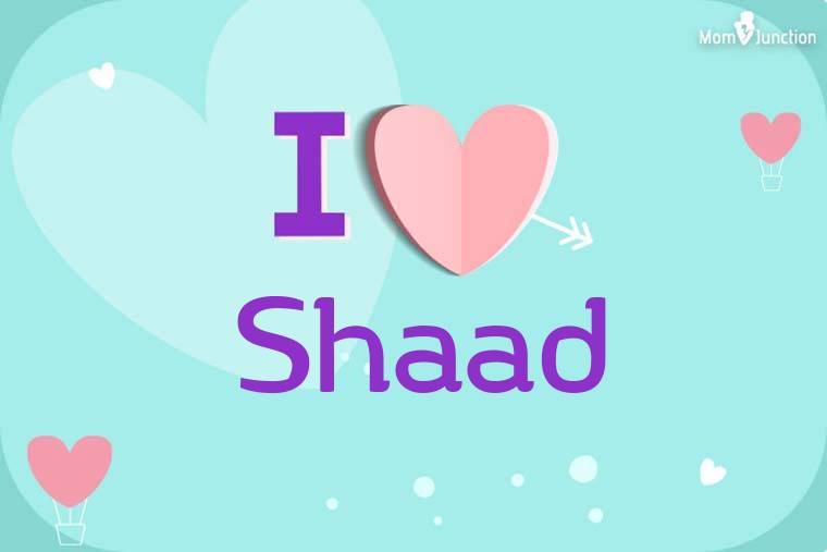 I Love Shaad Wallpaper