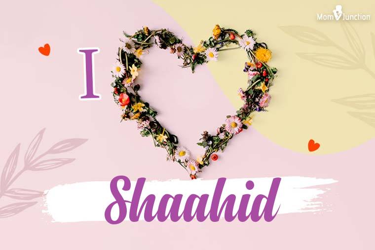 I Love Shaahid Wallpaper