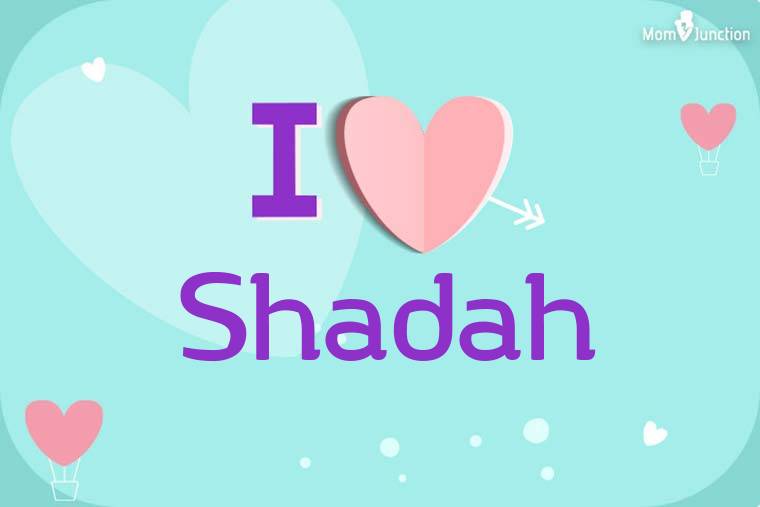 I Love Shadah Wallpaper