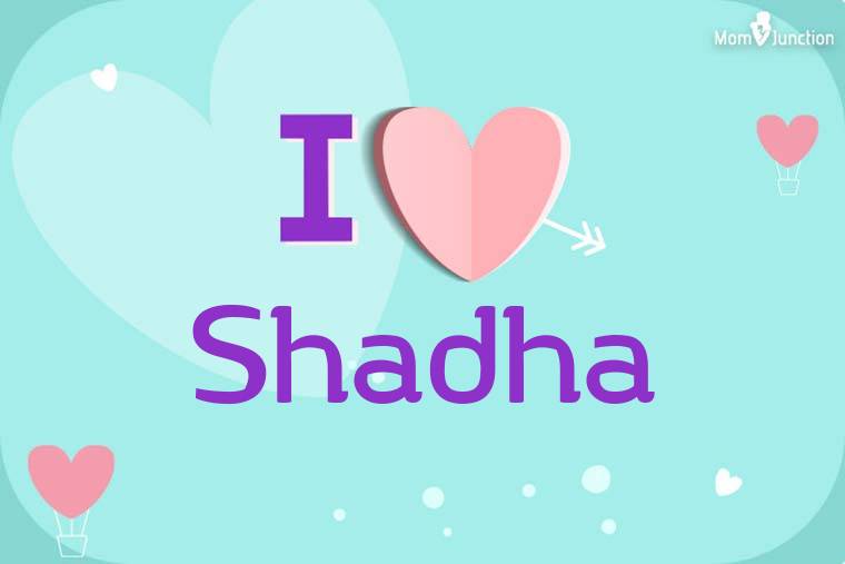 I Love Shadha Wallpaper