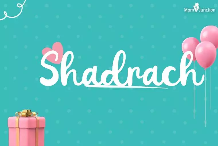 Shadrach Birthday Wallpaper