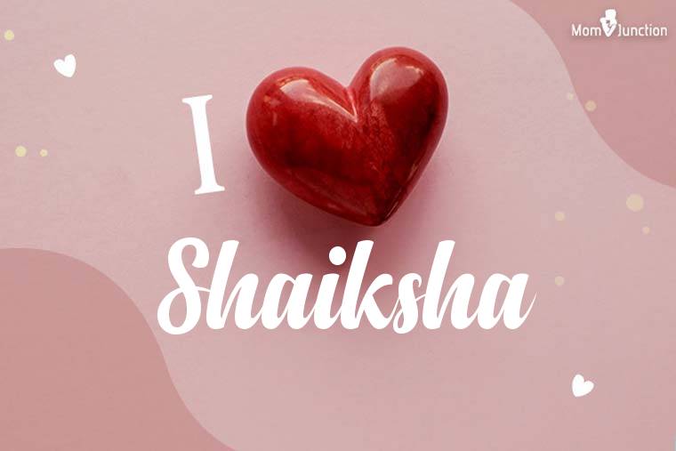 I Love Shaiksha Wallpaper
