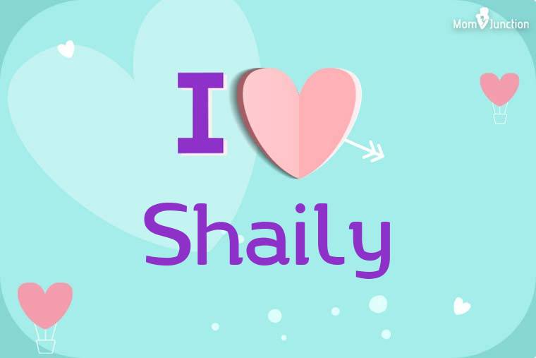 I Love Shaily Wallpaper