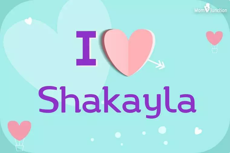 I Love Shakayla Wallpaper