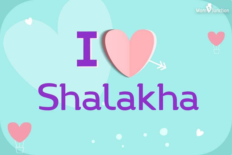 I Love Shalakha Wallpaper