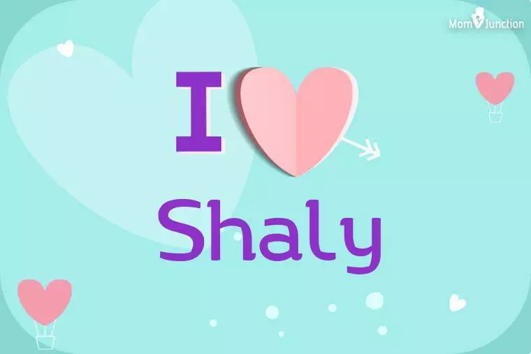 I Love Shaly Wallpaper