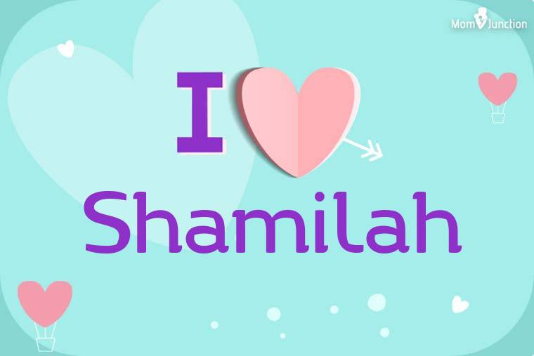 I Love Shamilah Wallpaper
