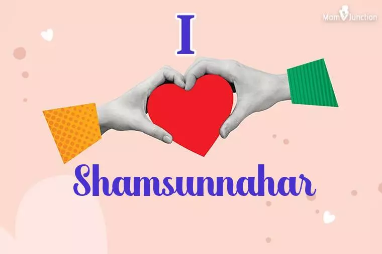 I Love Shamsunnahar Wallpaper