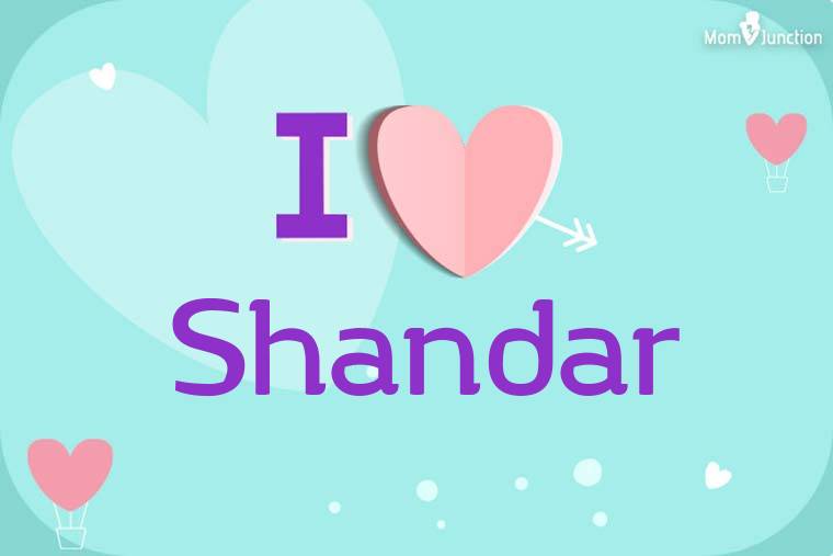 I Love Shandar Wallpaper