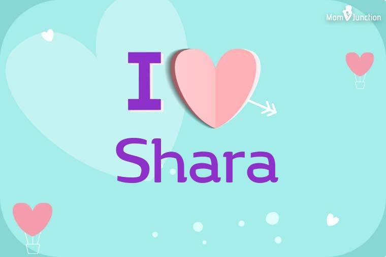 I Love Shara Wallpaper