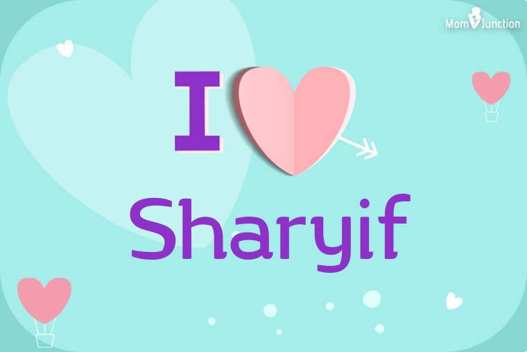 I Love Sharyif Wallpaper
