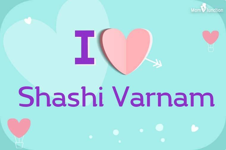 I Love Shashi Varnam Wallpaper