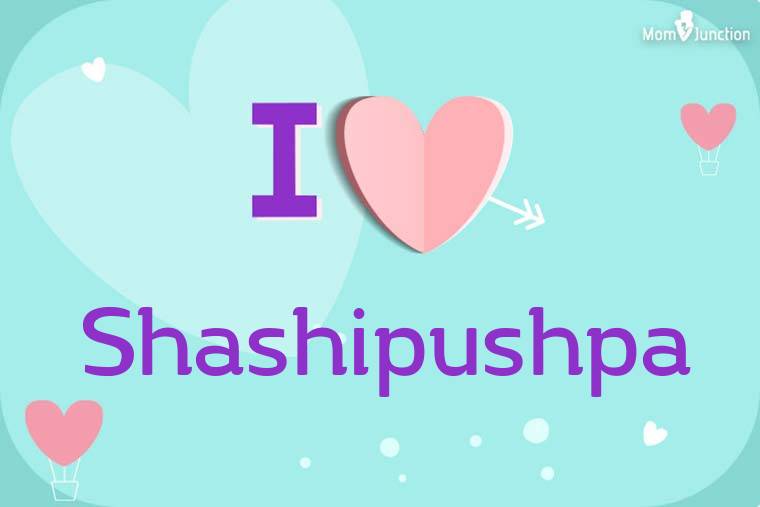 I Love Shashipushpa Wallpaper