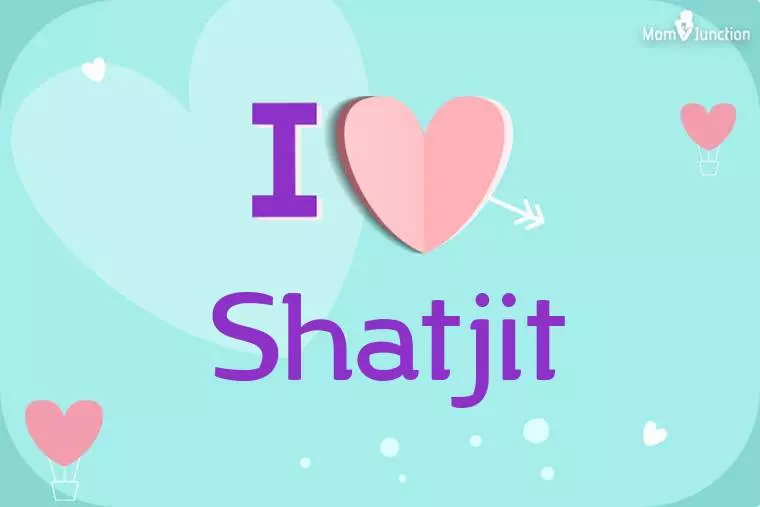 I Love Shatjit Wallpaper