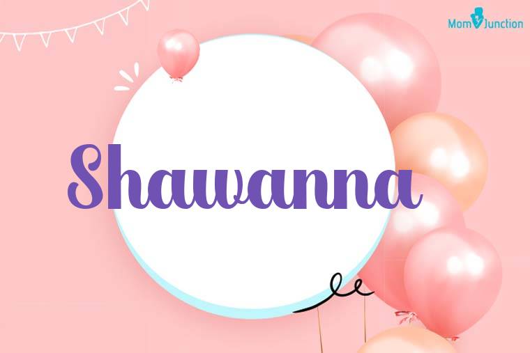 Shawanna Birthday Wallpaper