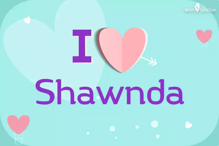 I Love Shawnda Wallpaper