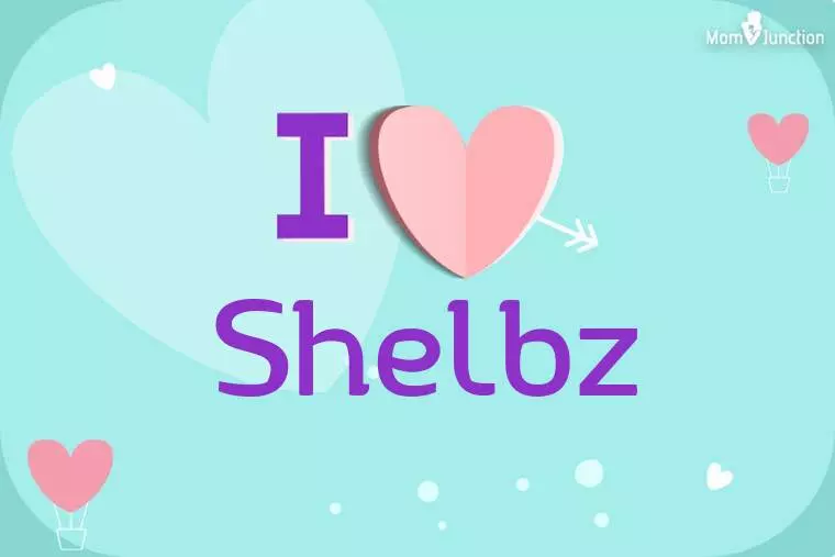 I Love Shelbz Wallpaper