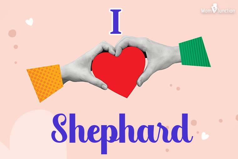 I Love Shephard Wallpaper