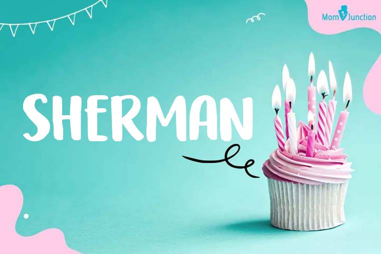 Sherman Birthday Wallpaper