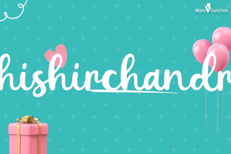 Shishirchandra Birthday Wallpaper