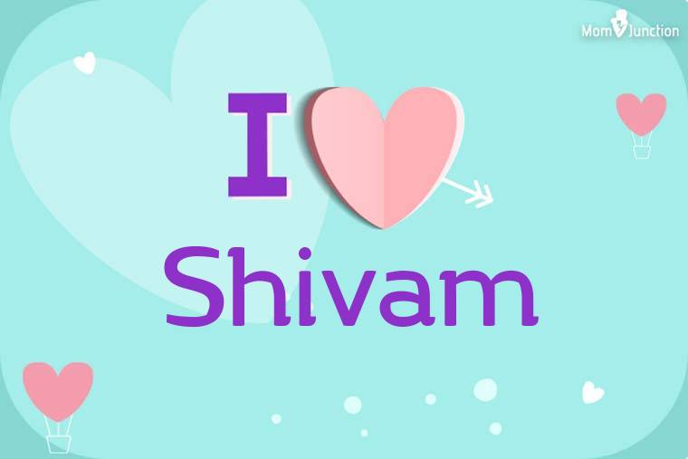 I Love Shivam Wallpaper