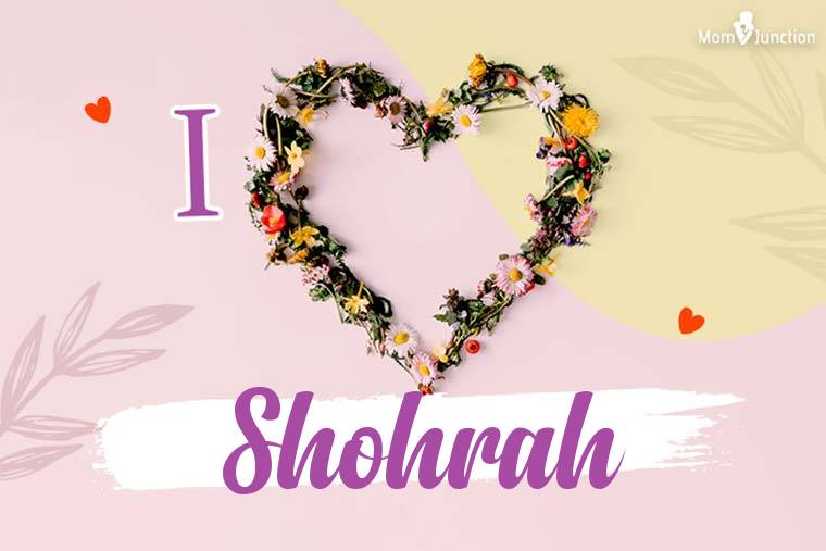 I Love Shohrah Wallpaper