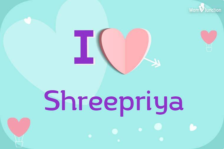 I Love Shreepriya Wallpaper