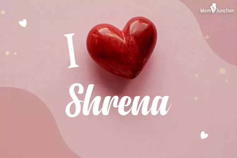 I Love Shrena Wallpaper