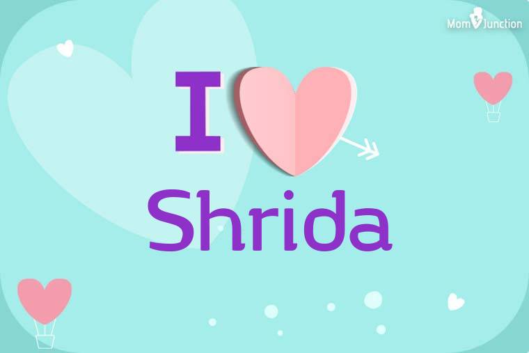I Love Shrida Wallpaper