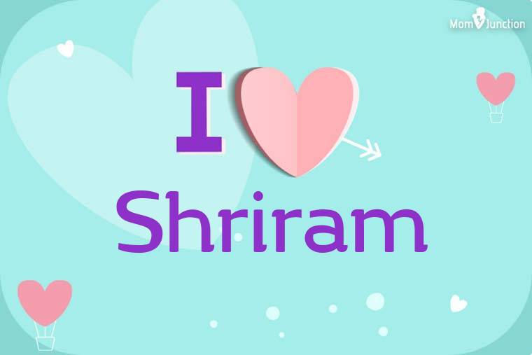 I Love Shriram Wallpaper