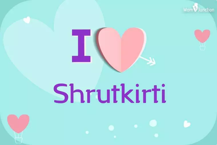 I Love Shrutkirti Wallpaper