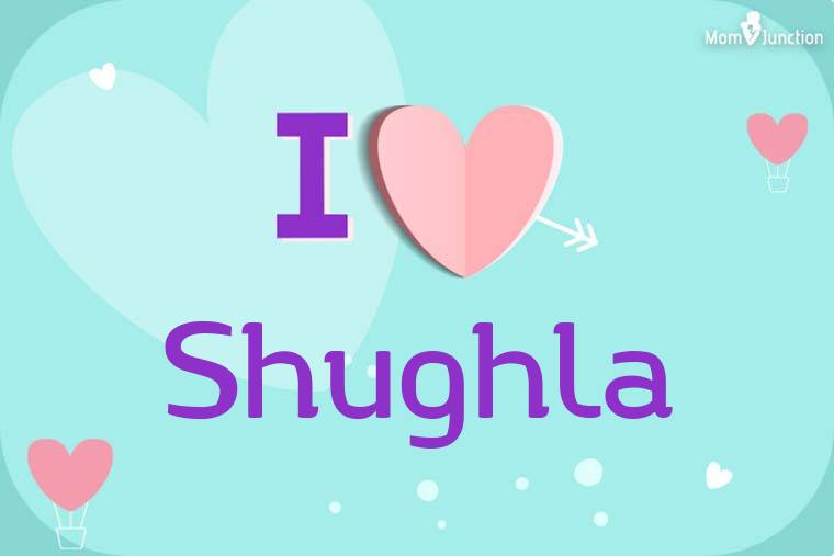 I Love Shughla Wallpaper