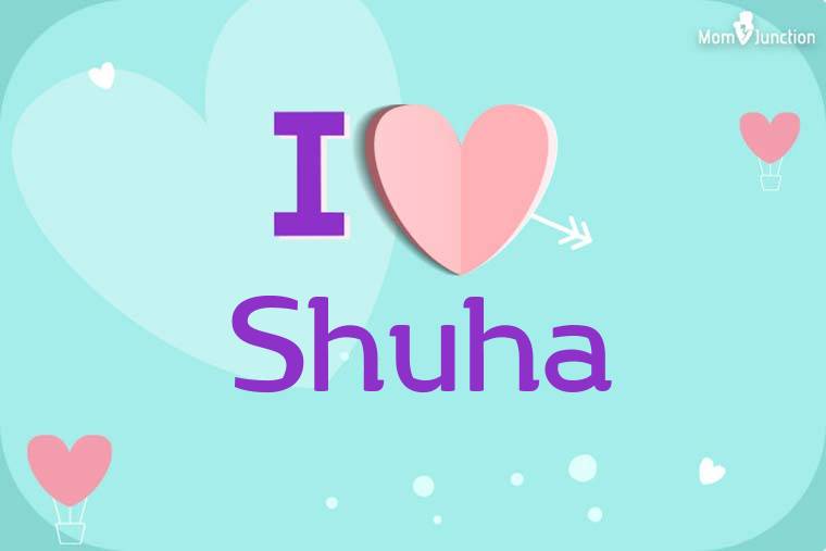 I Love Shuha Wallpaper
