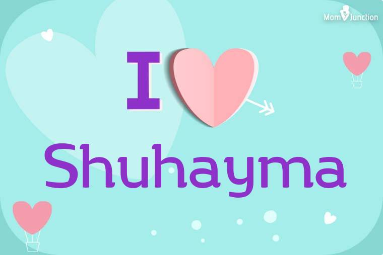 I Love Shuhayma Wallpaper