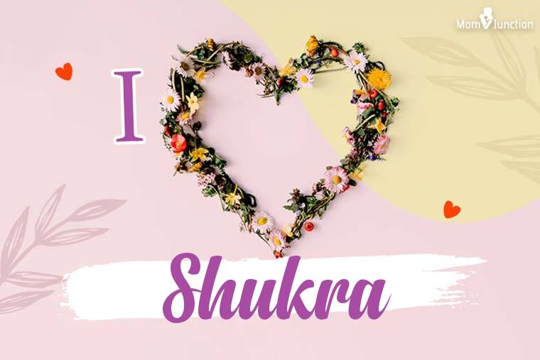 I Love Shukra Wallpaper
