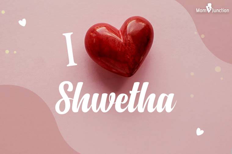 I Love Shwetha Wallpaper