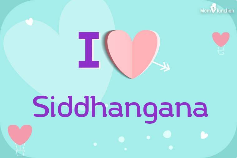 I Love Siddhangana Wallpaper