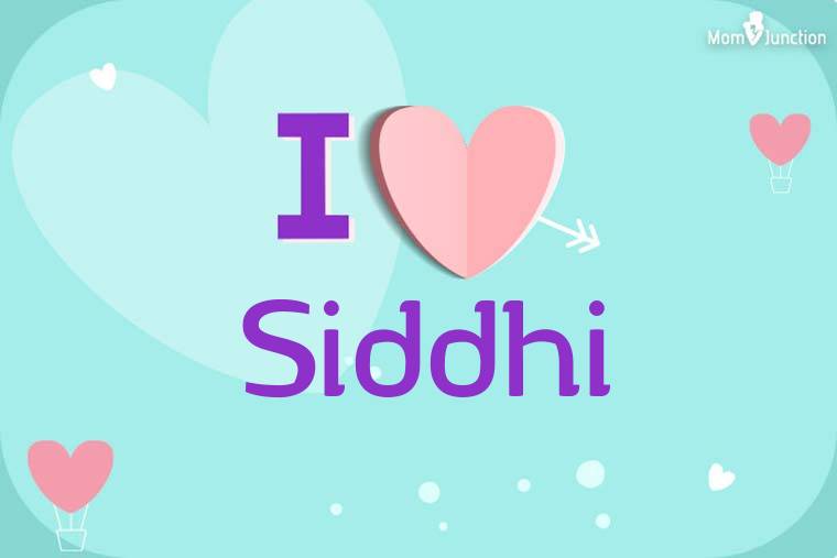 I Love Siddhi Wallpaper