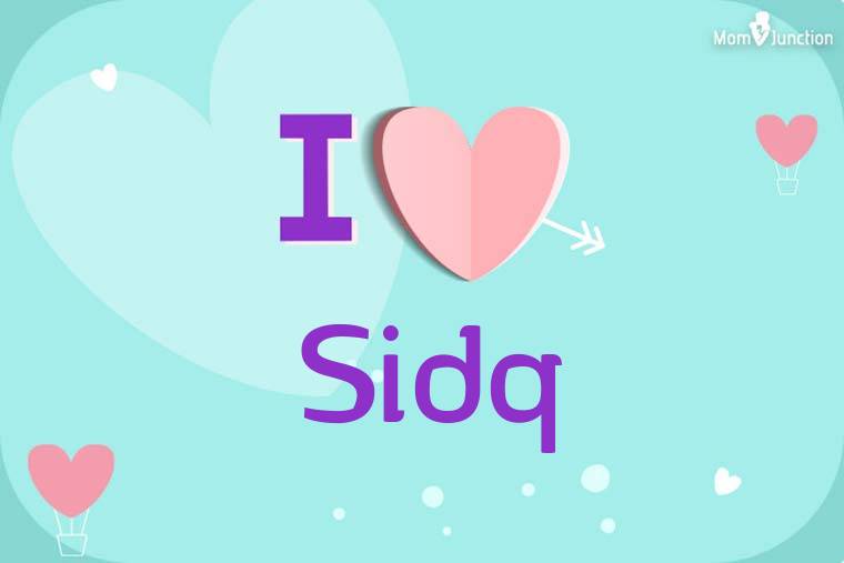 I Love Sidq Wallpaper