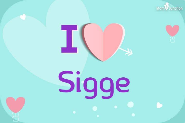 I Love Sigge Wallpaper